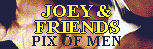 JOEY AND FRIENDS PIX OF MEN Ring Page