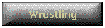 Wrestling