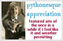 Pythonesque Appreciation Featured Site