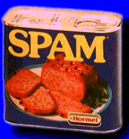 I'll have spam, spam, eggs, spam, spam and sausage....