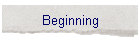 Beginning