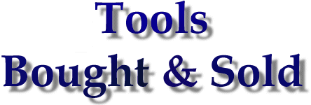 Tools Bought & Sold