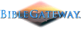 Welcome to the Bible Gateway(TM) - Search the Bible in thirteen languages and multiple Bible Versions