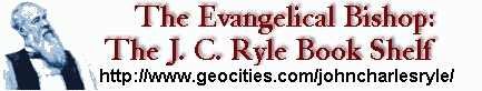 The Evangelical Bishop: The J. C. Ryle Book Shelf