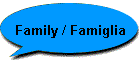 Family / Famiglia