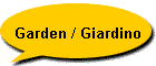 Garden / Giardino