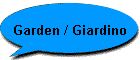 Garden / Giardino