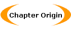 Chapter Origin