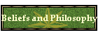 Beliefs and Philosophy