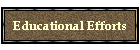 Educational Efforts