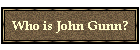 Who is John Gunn?