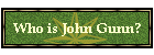 Who is John Gunn?