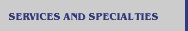 Services and Specialties