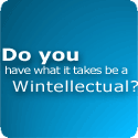 Do you have what it takes to be a Wintellectual? -- Click here to play Who Wants to be a Wintellectual!
