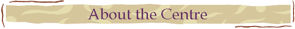 About the Centre