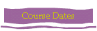 Course Dates