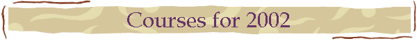Courses for 2002