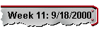 Week 11: 9/18/2000
