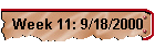 Week 11: 9/18/2000