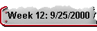 Week 12: 9/25/2000