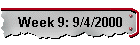 Week 9: 9/4/2000