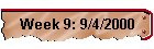 Week 9: 9/4/2000