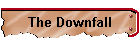 The Downfall