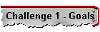 Challenge 1 - Goals