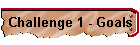 Challenge 1 - Goals