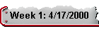 Week 1: 4/17/2000