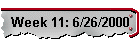 Week 11: 6/26/2000