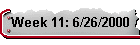 Week 11: 6/26/2000
