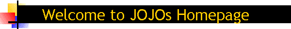 Welcome to JOJOs Homepage