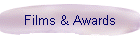 Films & Awards