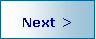 Text Box: Next >