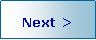 Text Box: Next >