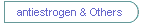 antiestrogen & Others