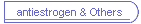 antiestrogen & Others