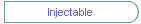 Injectable