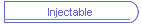 Injectable
