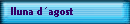 lluna d�agost
