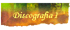 Discografia I