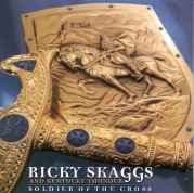 Ricky Skaggs: Soldier of the Cross.