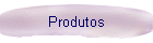 Produtos
