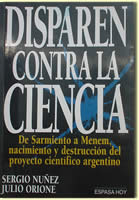 DISPAREN CONTRA LA CIENCIA