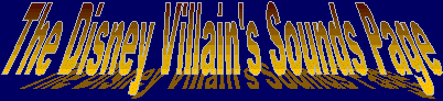 The Disney Villain's Sounds Page