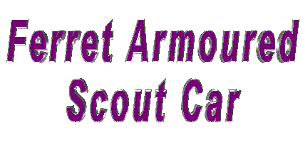 Ferret Armoured Scout Car Title