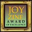 Joy Zine Award of Excellence