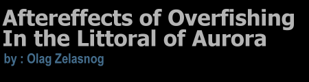 Aftereffects of Overfishing In The Littoral of Aurora