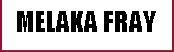 Melaka Fray
